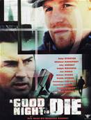 A Good Night To Die - DVD