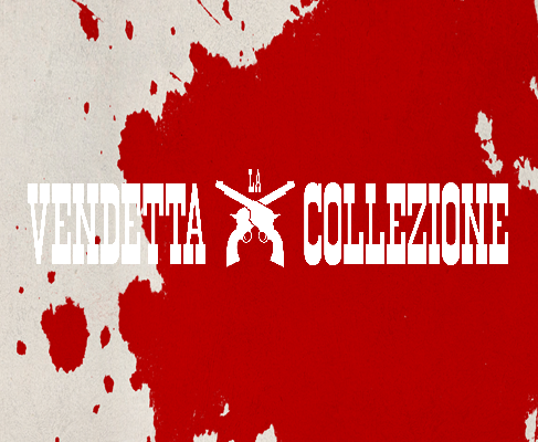 La Vendetta Collezione